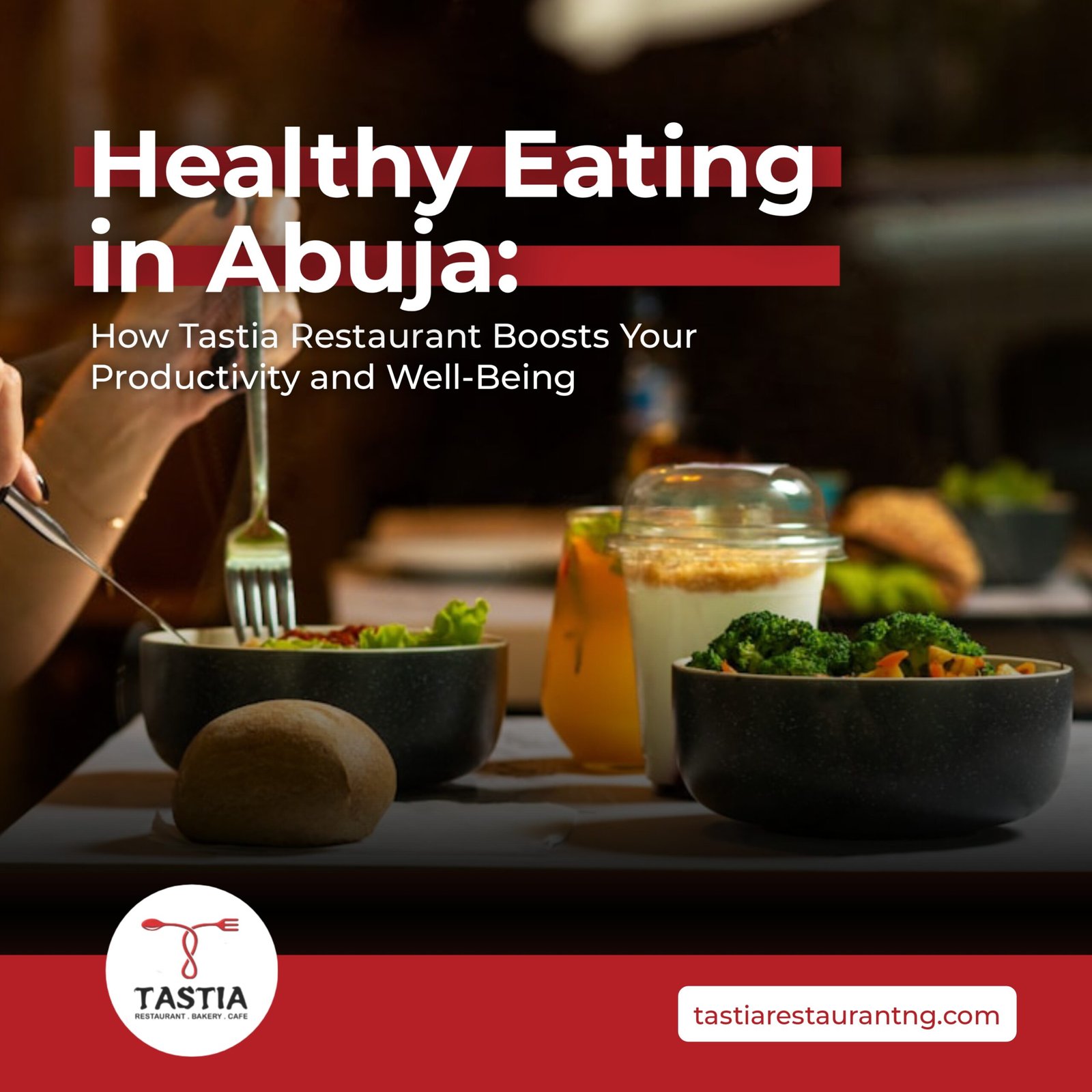 Featured image for “HEALTHY EATING IN ABUJA: HOW TASTIA RESTAURANT BOOSTS YOUR PRODUCTIVITY AND WELL-BEING”